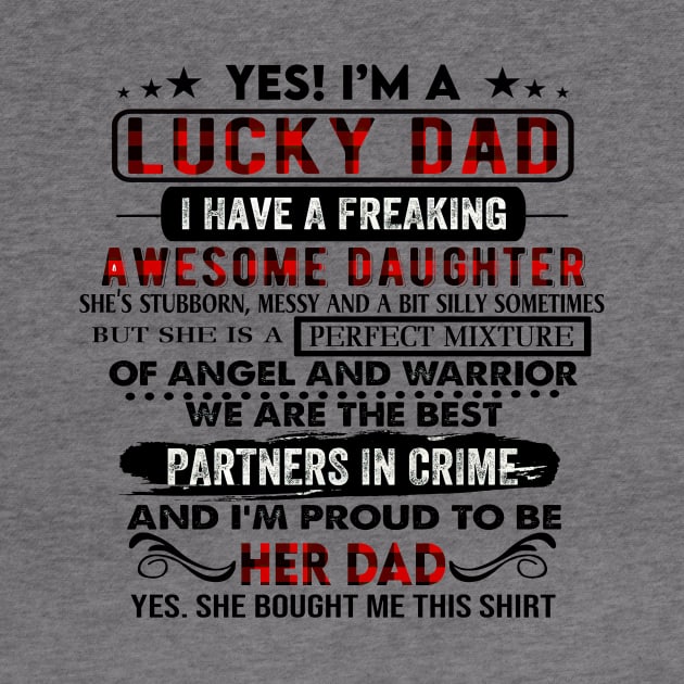I'm A Lucky Dad I Have A Freaking Awesome Daughter Father's Day by Marcelo Nimtz